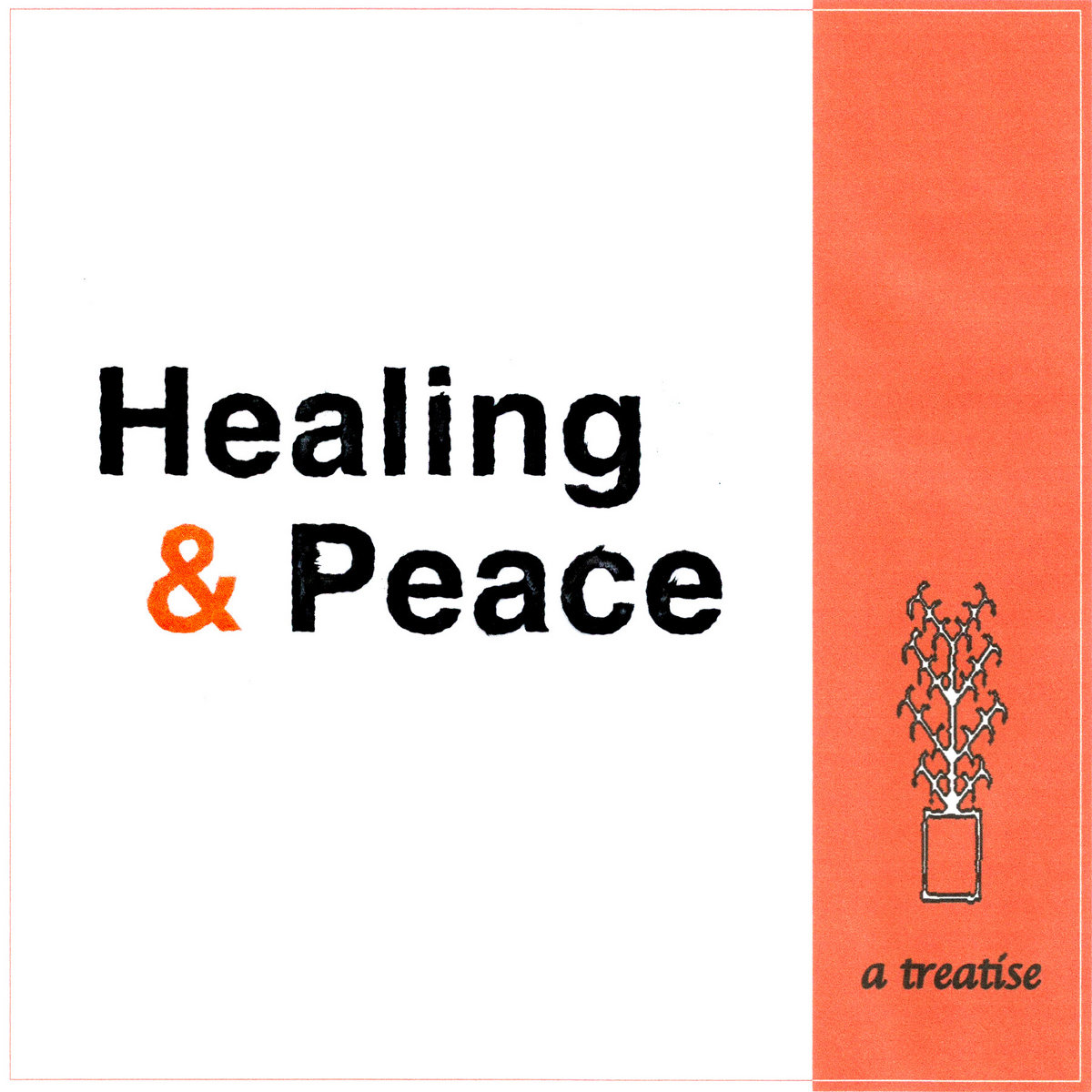 Healing and Peace – A Treatise