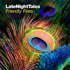 Friendly_Fires_Late_Night_Tales
