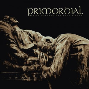 Primordial_-_Where_Greater_Men_Have_Fallen