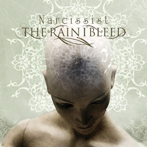 the-rain-I-bleed-narcissist